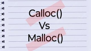 Difference between malloc and calloc | malloc() vs calloc() | malloc function vs calloc function