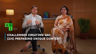 Challenges creating Q&I: Preparing unique content