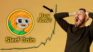 Buy Slerf Crypto Coin? 🤩 Slerf Token Analysis