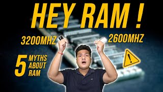 Hey RAM!!! 5 Myths you should know about RAM | Busted By @antpcsystems Experts