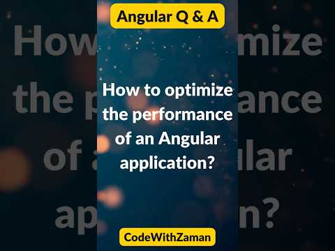 How to Optimize the Performance of an Angular Application?