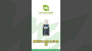 Waveshare RP2350-LCD-1.47-B-M,1.47" 262K Color LCD Display,520KB SRAM & 16MB Flash #raspberrypi
