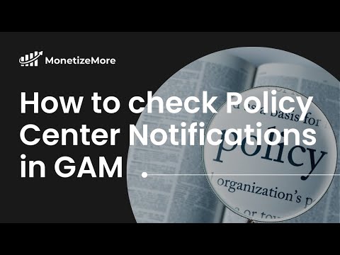 How to check Policy Center Notifications in GAM