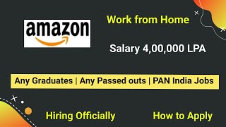 Amazon Work from Home Job | Any Graduates | Any Passed outs | Amazon WFH Job