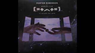Porter Robinson Worlds at Second Sky 2019 [FULL HQ MORE REMASTERED] vinyl rip