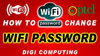 How to Change Wifi Password | PTCL Password Change | Wi-fi Password Hacks | Digi Computing
