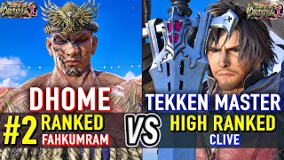 T8 🔥 DHOME50HBK (#2 Ranked Fahkumram) vs TEKKEN MASTER (Clive) 🔥 Tekken 8 High Level Gameplay