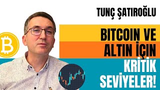 Bitcoin ve Altın İçin Kritik Seviyeler!