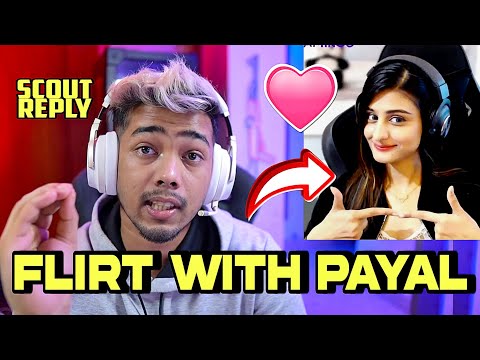 Scout react on flirting with payal |😮❤️