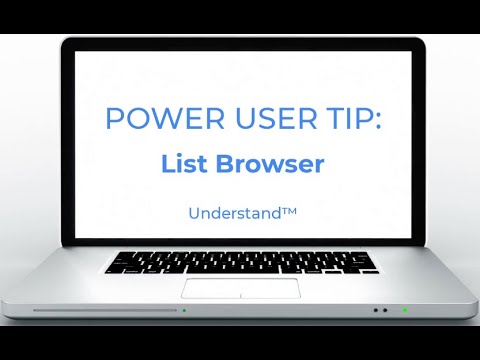 Understand™ Power User Tip: List Browser