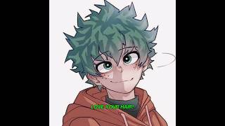 Did he say he loves my hair? #mhaoc #myheroacademiaoc #izukumidoriya #deku #dekuedit #izuku #mha