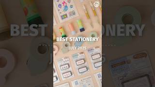 The BEST Stationery of July 2025 ✨🫶