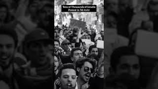 Tens of Thousands of Israelis Protest in Tel Aviv