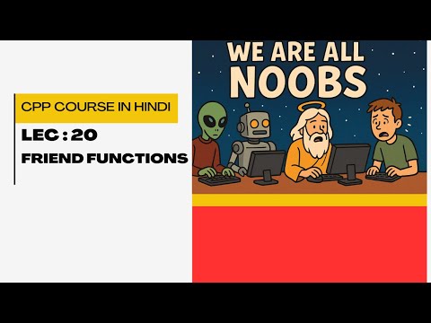 CPP Full Course in Hindi  Lec 20 friend functions