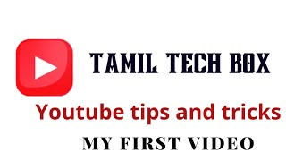 My first video @Tech Box Tamil