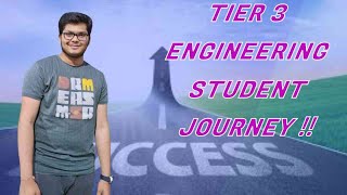 TIER 3 ENGINEERING STUDENT JOURNEY !!
