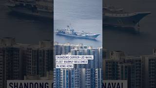 Shandong carrier-led naval fleet warmly welcomed in Hong Kong