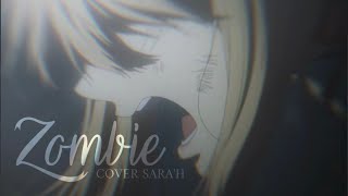 ✿ AMV Lyrics - Zombie (Cover Sara'h) w//@Kaziiana-amv