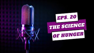 Macros Inc Live: Episode 20 - The Science of Hunger