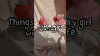 Things every girl wants in life💗✨ #aesthetic #viral #howto #beautytips #confidence