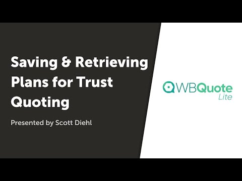 WBQuote Lite: Saving & Retrieving Plans for Trust Quoting