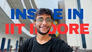 Inside in IIT Indore | Amazing Infrastructure ￼ 😍 | Mess Food Review ?￼