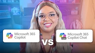 Microsoft 365 Copilot vs Microsoft 365 Copilot Chat in 60 seconds