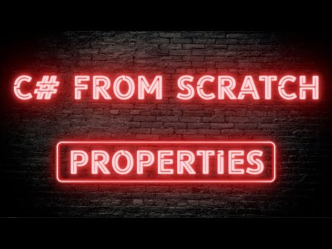 C# From Scratch - 03.04 Properties