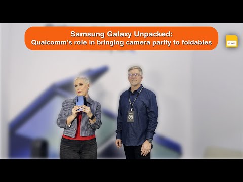 Bit By Bit: Leadership Conversations | Samsung Galaxy Unpacked – Qualcomm & Camera Tech