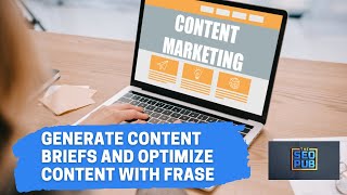 How I use Frase to Create Article Briefs and Optimize Content