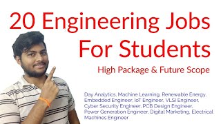 20 Engineering Jobs For Students, High  Future Scope, High Package Jobs For Engineers