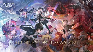 Wuthering Waves Version 2.0 Official Trailer | All Silent Souls Can Sing