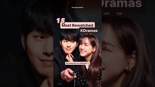15 Most Rewatched Korean Dramas #kdramas #korea #shorts #bts #viral #koreandrama