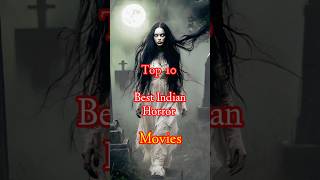 Top 10 Best Indian Horror Movies 👻☠️  || Top 10 Cinema || #horror #shorts #trending