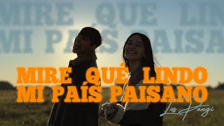Mire que lindo mi país, paisano - Los Pangi (Official Video)