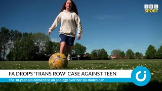FA drops ‘trans row’ case against teen
