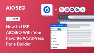 How To USE AIOSEO With Your Favorite WordPress Page Builder