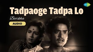 Tadpaoge Tadpa Lo - Audio | Barkha | Lata Mangeshkar | Chitragupta | Trending Songs |Old Hindi Songs