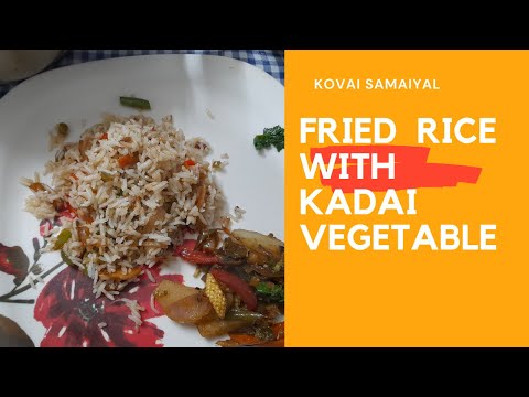 VEGETABLE FRIED  RICE WITH KADAI VEGETABLE IN TAMIL