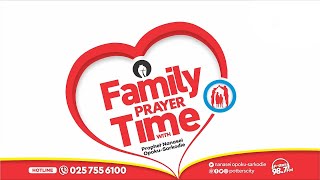 Family Prayer Time with God’s Servant Nanasei Opoku-Sarkodie, 20/07/2025