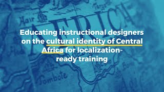Educating instructional designers on the cultural identity of Central Africa