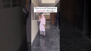 How to Send Instagram Automatic message? #instagram #instahack #trending