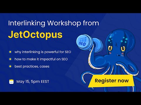 Workshop. Interlinking: How to build it effectively.