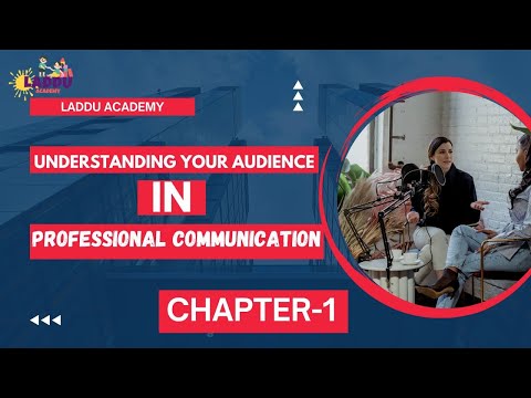 Understanding Your Audience in Professional Communication। Laddu Academy