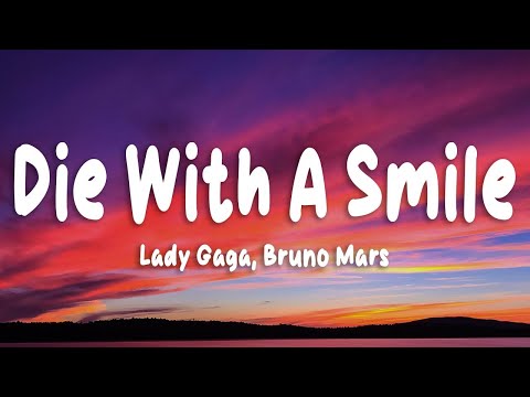 Lady Gaga, Bruno Mars - Die With A Smile (Lyrics)