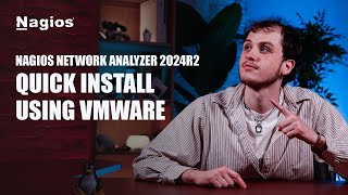 Installing Nagios Network Analyzer 2024 R2 on VMware