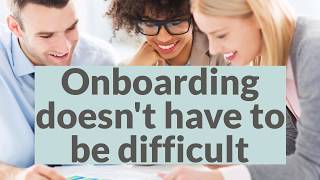 Make Onboarding Easy With Workforce Management Solutions to Help Your Employees Succeed