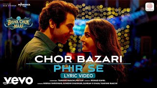 Chor Bazari Phir Se (Lyric Video) - Bhool Chuk Maaf | Pritam, Tanishk, Neeraj, Sunidhi
