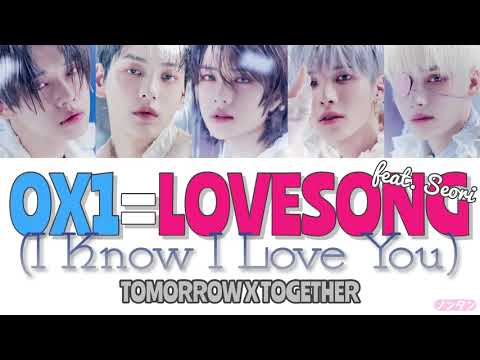 【 カナルビ / 日本語字幕 / 歌詞 】0X1=LOVESONG (I Know I Love You) feat. Seori - TOMORROW X TOGETHER (투모로우바이투게더)