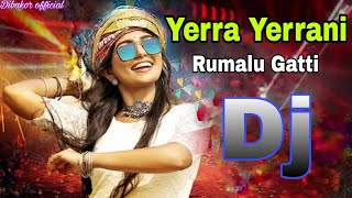 Yerra Yerrani Rumalu Gatti dance Full Song tiktok vairal song Dj remix Dibakor official